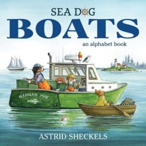 Sea Dog Boats by Astrid Sheckels: Hardcover; 32 pages, English