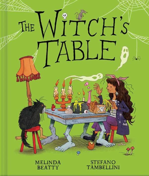 Witch's Table (A Funny, Magical Picture Book for Kids) by Melinda Beatty: Hardcover; 32 pages, English