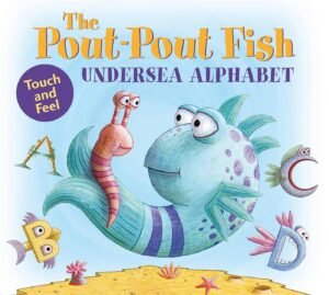Pout-Pout Fish Undersea Alphabet: Touch And Feel